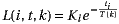              -Tti(k)
L(i,t,k) = Kie
